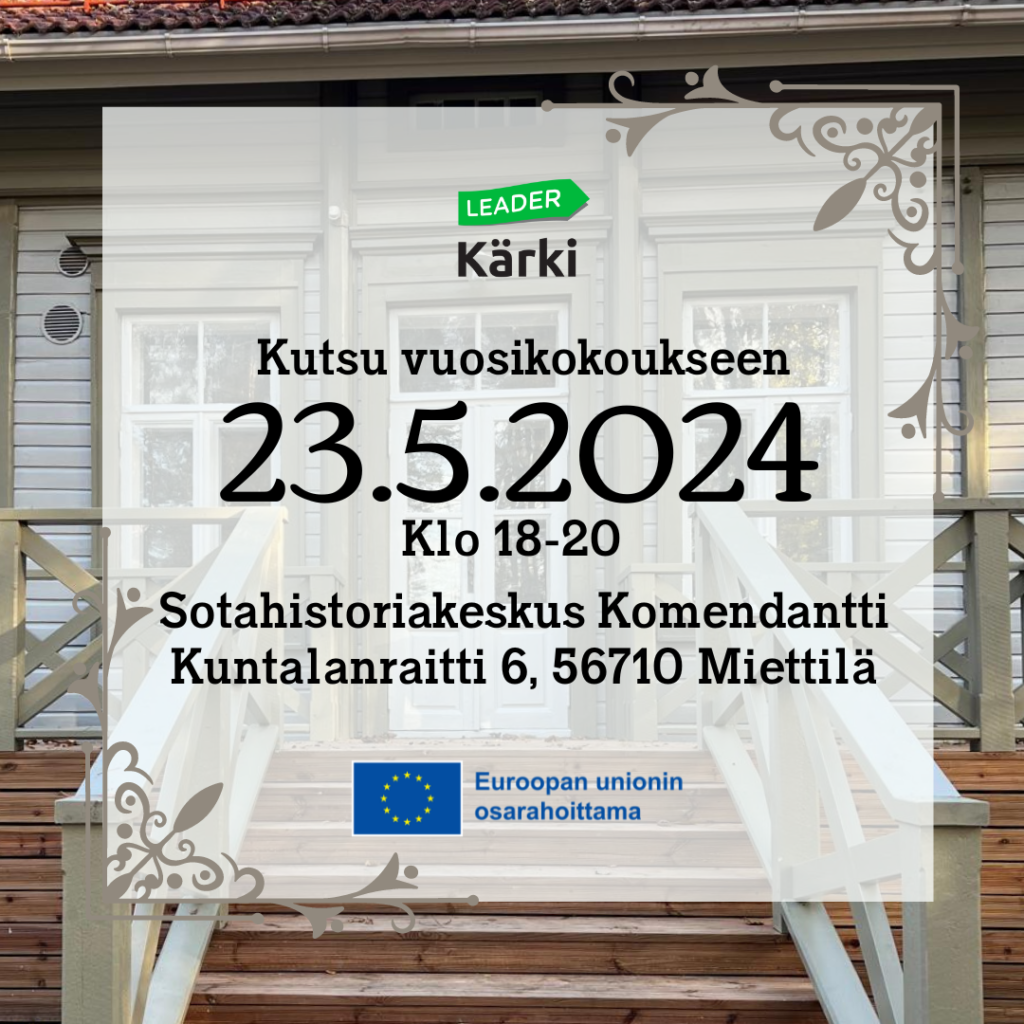 Kärki-Leaderin hallituksen kokous ja vuosikokous pidetään 23.5.2024
