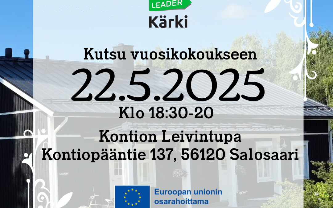 Tervetuloa Kärki-Leaderin vuosikokoukseen 22.5.2025