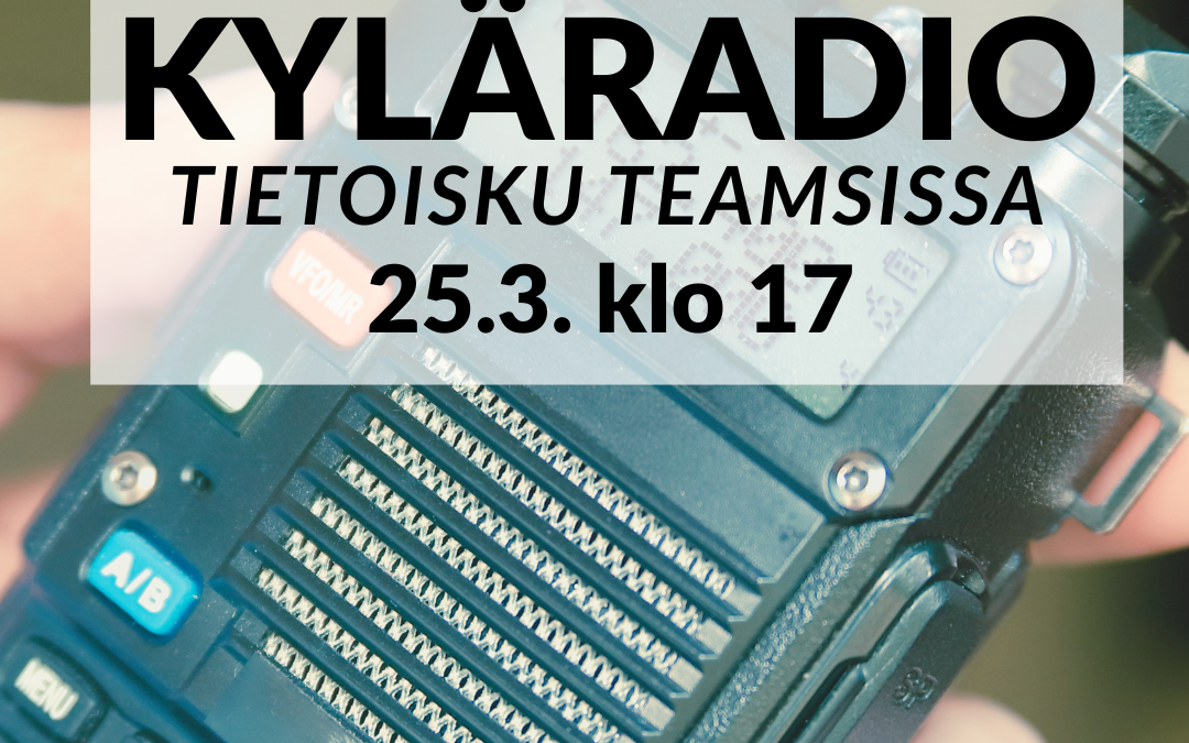 Kyläradio-tietoisku Teamsissa ke 25.3. klo 17